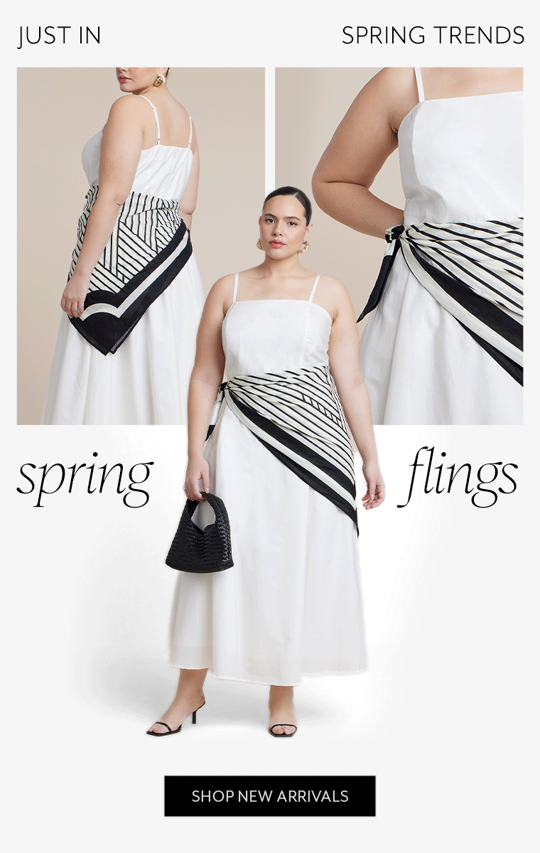 Spring Flings | Shop New Arrivals